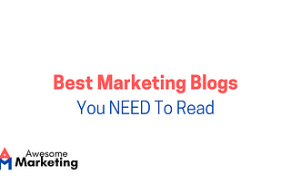 Best Marketing Blogs You NEED To Read 2025
